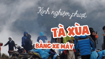 kinh nghiệm phượt tà xùa bằng xe máy